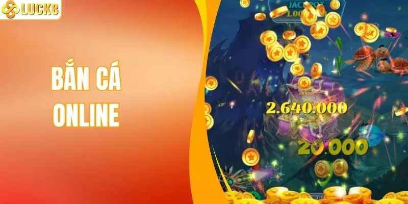 Bắn Cá Online| Trải Nghiệm Săn Thưởng Đại Dương Với LUCK8