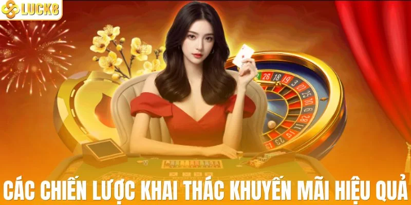 Các chiến lược khai thác khuyến mãi hiệu quả
