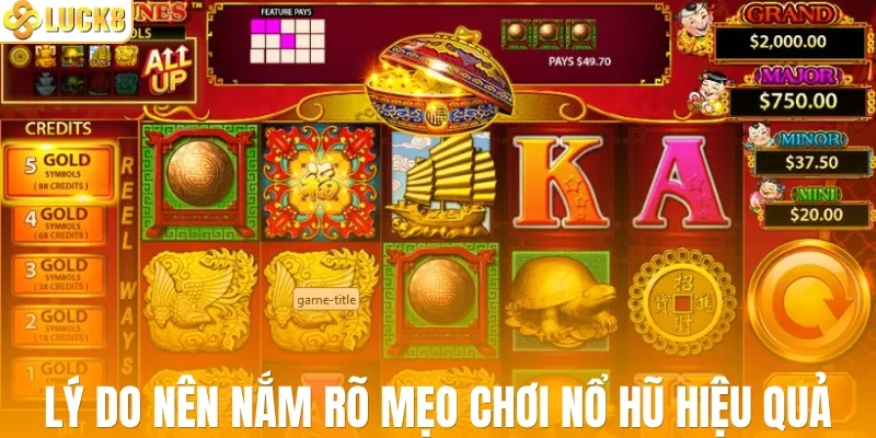 Lý do nên nắm rõ mẹo chơi nổ hũ hiệu quả