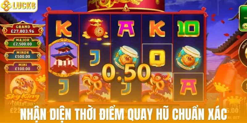 Mẹo chơi nhận diện thời điểm quay hũ chuẩn xác