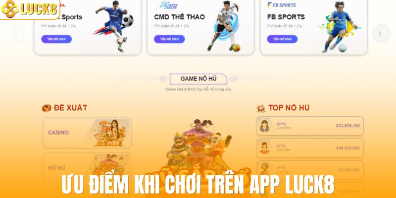 Ưu điểm khi chơi trên ứng dụng LUCK8